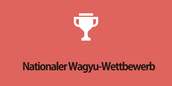 Nationaler Wagyu-Wettbewerb