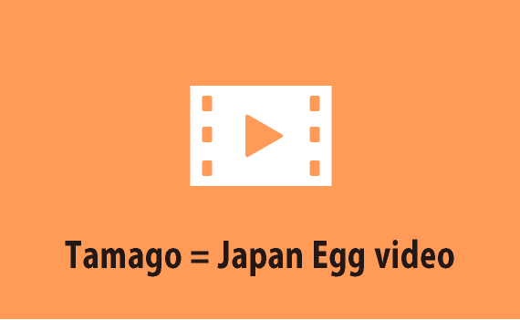Tamago = Japan Egg video