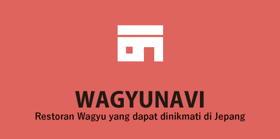 WAGYUNAVI -Restoran Wagyu yang dapat dinikmati di Jepang 
