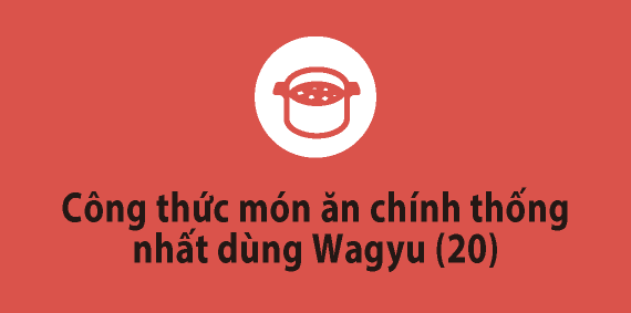 Công thức món ăn chính thống nhất dùng Wagyu (20)